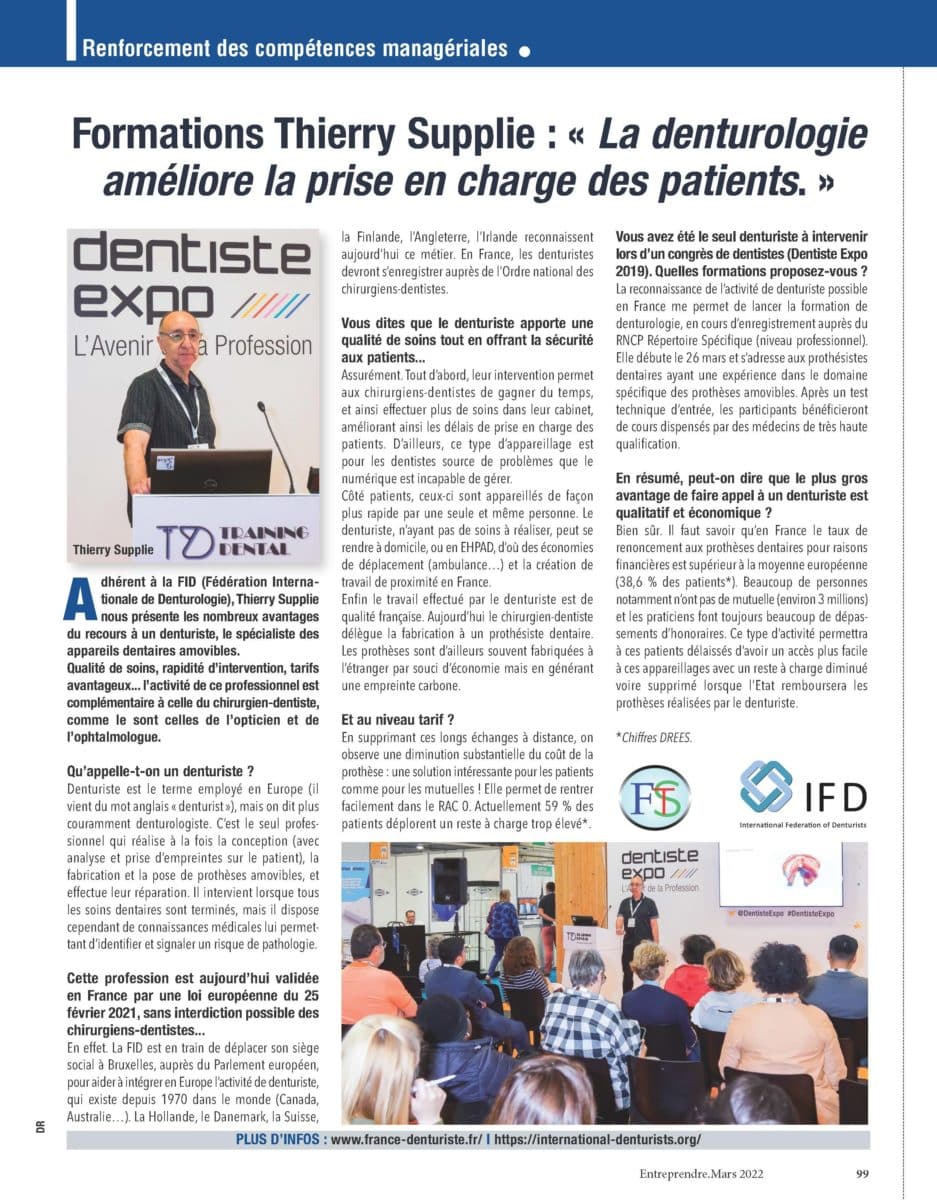 La Hollande, le Danemark, la Suisse, la Finlande, l’Angleterre, l’Irlande reconnaissent aujourd'hui ce métier. En France, les denturistes devront s'enregistrer auprès de l'Ordre national des chirurgiens-dentistes.